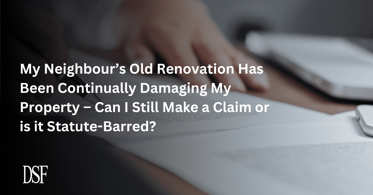 My Neighbour’s Old Renovation Has Been Continually Damaging My Property
